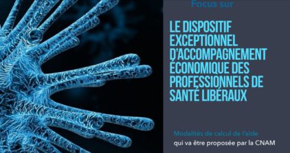 PROFESSIONNELS DE SANTÉ LIBÉRAUX / LE DISPOSITIF EXCEPTIONNEL D’ACCOMPAGNEMENT ÉCONOMIQUE