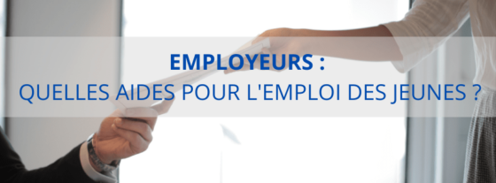 Employeurs : quelles aides pour l’emploi des jeunes ?