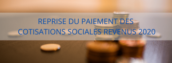 DISPOSITIF COVID-19 : Reprise du paiement des cotisations sociales revenus 2020