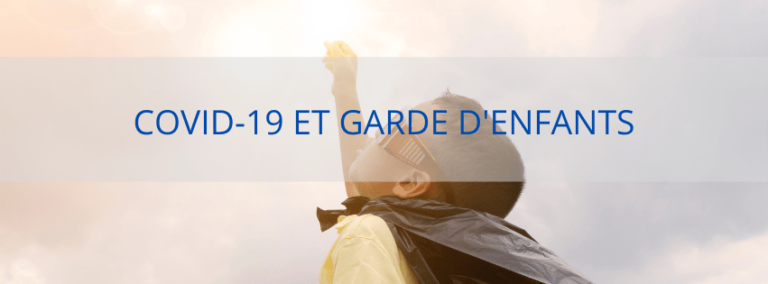 COVID-19 ET GARDE D'ENFANTS