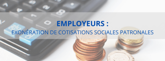 COVID-19 : Mesure d’exonération de cotisations sociales patronales