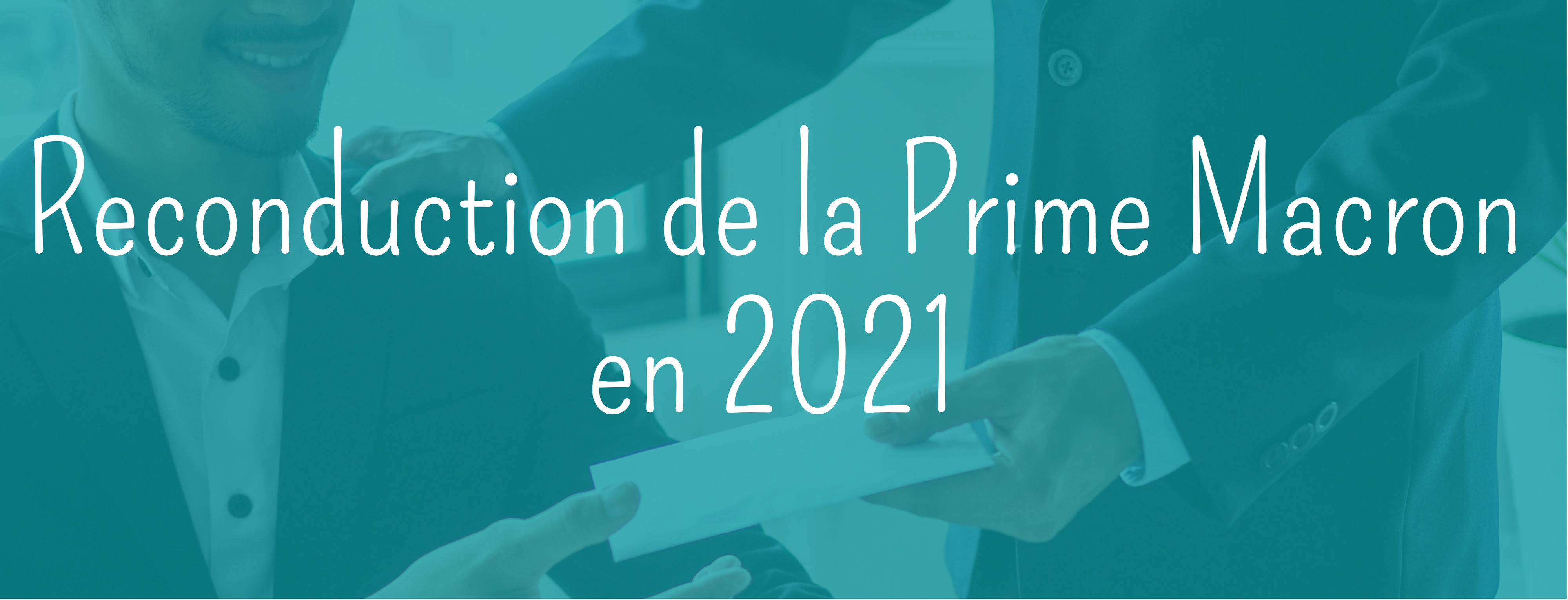 Reconduction de la Prime Macron en 2021