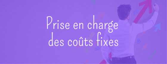 Prise en charge des coûts fixes : à demander à partir du 31 mars