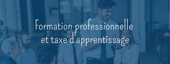 Formation professionnelle et taxe d’apprentissage