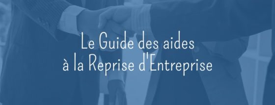 Quelles sont les aides à la reprise d’entreprise ?