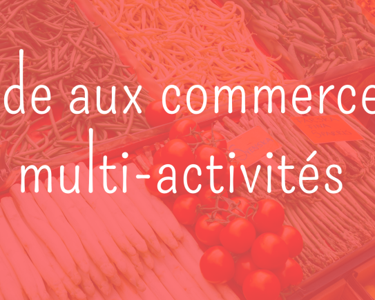 Aide aux commerces multi-activités en zone rurale